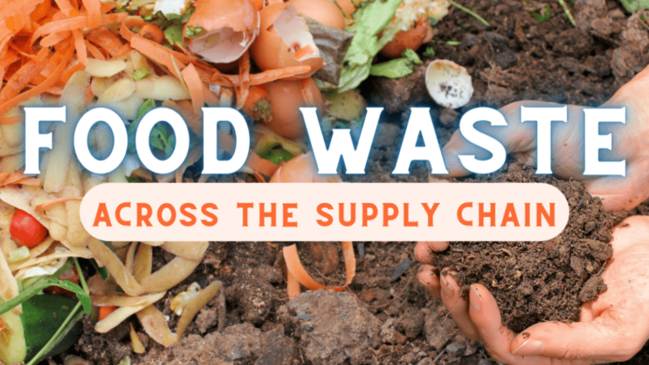 Blog header reading, "Food Waste Across the Supply Chain"