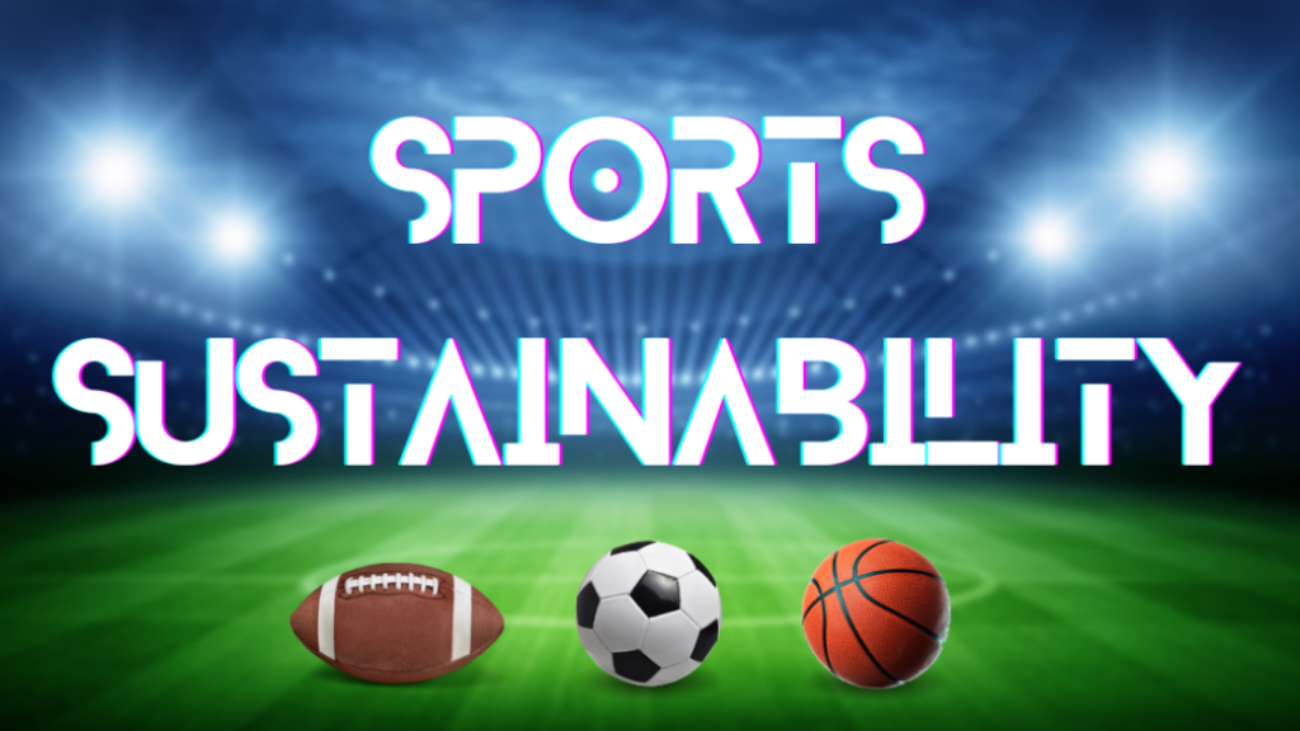 Blog header reading, "Sports Sustainability" with a football, soccer ball and basketball on a playing field