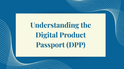 Understanding the Digital Product Passport (DPP)