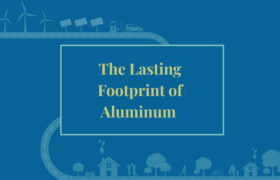 The Lasting Footprint of Aluminum