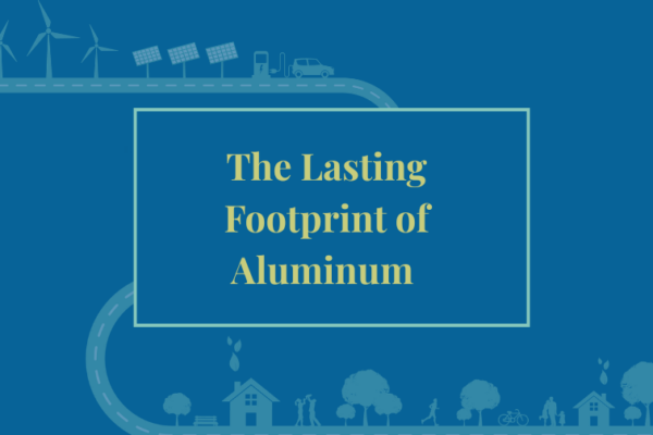 The Lasting Footprint of Aluminum